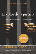 El color de la justicia: La nueva segregaci├â┬│n racial en Estados Unidos (Spanish Edition)