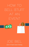 How to Sell Stuff at an Event (Good Life)