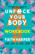 Unfuck Your Body: Using Science to Reconnect Your Body and Mind to Eat, Sleep, Breathe, Move, and Feel Better (5-minute Therapy)