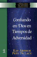 Confiando en Dios en Tiempos de Adversidad / Trusting God in Times of Adversity (Niss) (Spanish Edition)