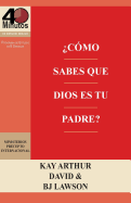 ├é┬┐C├â┬│mo Sabes que Dios es Tu Padre? / How Do You Know God's Your Father (40M Study) (Spanish Edition)
