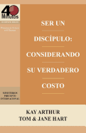 Ser Un Disc├â┬¡pulo: Considerando Su Verdadero Costo / Being a Disciple: Counting the Real Cost (40M Study) (Spanish Edition)