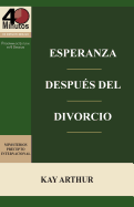 Esperanza Despu├â┬⌐s del Divorcio (6 Lecciones) / Finding Hope after Divorce (6-week study) (Spanish Edition)