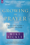 Growing in Prayer: A Real-Life Guide to Talking with God
