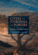 Cities and Thrones and Powers: Towards a Plotinian Politics