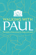 Walking with Paul: Six Weeks of Devotions for Body and Spirit (Ways to Wellness)