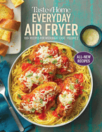 Taste of Home Everyday Air Fryer vol 2: 100+ Recipes for Weeknight Ease :Volume 2 (2)