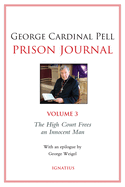 Prison Journal: The High Court Frees an Innocent Man (Volume 3)
