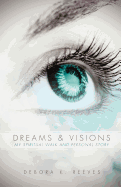 Dreams and Visions