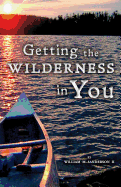 Getting the Wilderness in You