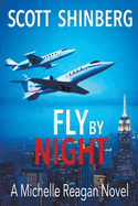 Fly by Night: A Riveting Spy Thriller (Michelle Reagan)