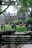'Captivating Campuses: Proven Practices that Promote College Student Persistence, Engagement and Success'