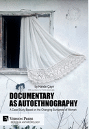 Documentary as Autoethnography: A Case Study Based on the Changing Surnames of Women (Anthropology)