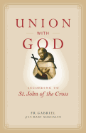 Union with God: According to St. John of the Cross (Spiritual Direction)