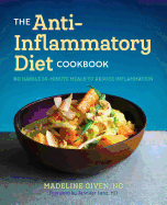 The Anti Inflammatory Diet Cookbook: No Hassle 30-Minute Recipes to Reduce Inflammation