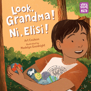 Look, Grandma! Ni, Elisi! (Storytelling Math)