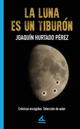 La luna es un tibur├â┬│n (Spanish Edition)