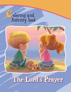 The Lord's Prayer Coloring and Activity Book: Our Father in Heaven