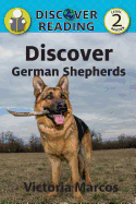 Discover German Shepherds: Level 2 Reader (Discover Reading)