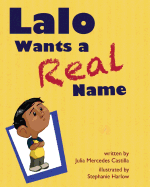 Lalo Wants a Real Name