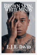 Brown Skin, White Minds: Filipino - American Postcolonial Psychology (NA)