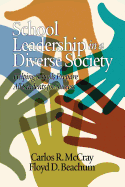 School Leadership in a Diverse Society: Helping Schools Prepare All Students for Success (Educational Leadership for Social Justice)