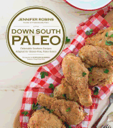 Down South Paleo: Delectable Southern Recipes Ada