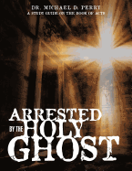 Arrested by the Holy Ghost