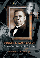 Booker T. Washington: The Architect of Progressive Education