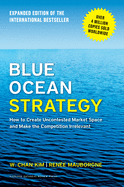 Blue Ocean Strategy, Expanded Edition: How to Cre