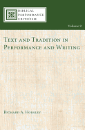 Text and Tradition in Performance and Writing (Biblical Performance Criticism)