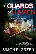 The Guards of Haven: A Hawk & Fisher Omnibus (Volume 2)
