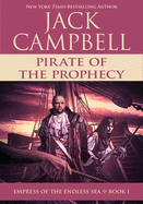 Pirate of the Prophecy (Empress of the Endless Sea)