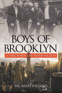 Boys of Brooklyn: A Time When Life Never Sucked