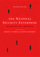 'The National Security Enterprise: Navigating the Labyrinth, Second Edition'