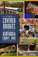 The Covered Bridges of Ashtabula County, Ohio (Landmarks)