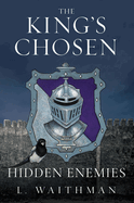 Hidden Enemies (The King's Chosen, 2)