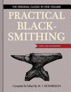 'Practical Blacksmithing: The Original Classic in One Volume - Over 1,000 Illustrations'