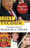 Lost Tycoon: The Many Lives of Donald J. Trump