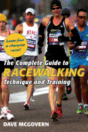 The Complete Guide to Racewalking: Technique and Training