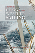'Adlard Coles' Heavy Weather Sailing, Sixth Edition'