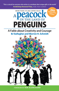 A Peacock in the Land of Penguins: A Fable about Creativity and Courage