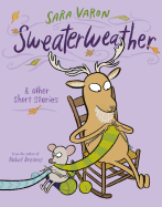 Sweaterweather: & Other Short Stories  Hardcover