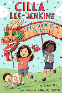 Cilla Lee-Jenkins: This Book Is a Classic (Cilla Lee-Jenkins, 2)