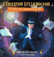 L'├â┬⌐ducation Est Le Pouvoir: Un Extrait De La Vie De W.E.B. Du Bois (French edition of Education Is Power)