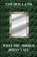What the Mirror Doesn't See