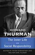 The Inner Life and Social Responsibility (Walking with God: The Sermon Series of Howard Thurman, Volume 4)