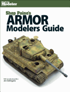 Shep Paine's Armor Modeler Guide (Finescale Modeler)