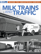 Milk Trains and Traffic (Guide to Industries)