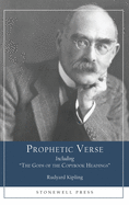 Prophetic Verse: Including The Gods of the Copybook Headings
